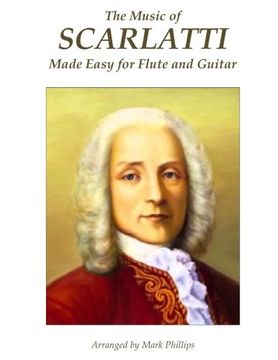 portada The Music of Scarlatti Made Easy for Flute and Guitar