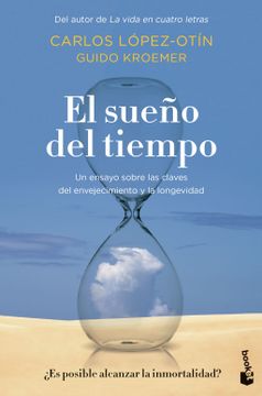 portada El sueño del tiempo - Carlos López Otín, Guido Kroemer - Libro Físico
