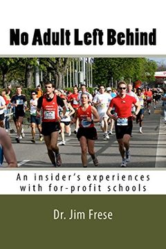 portada No Adult Left Behind: An insider's experiences with for-profit schools