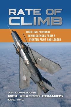 portada Rate of Climb: Thrilling Personal Reminiscences from a Fighter Pilot and Leader (en Inglés)