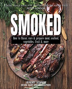 portada Smoked: How to Flavor, Cure and Prepare Meat, Seafood, Vegetables, Fruit and More (in English)