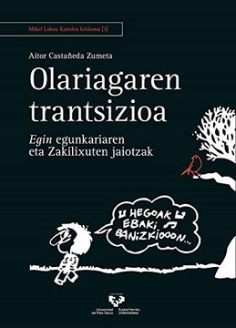 portada Olariagaren Trantsizioa: Egin Egunkariaren eta Zakilixuten Jaiotzak: 3 (Mikel Laboa Katedra Bilduma) (in Basque)