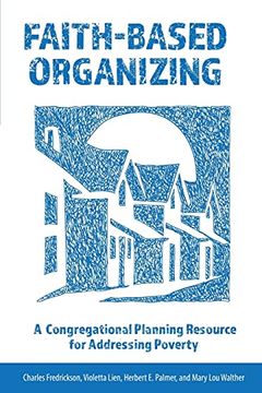 portada Faith-Based Organizing: A Congregational Planning Resource for Addressing Poverty (in English)