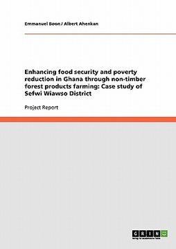 portada enhancing food security and poverty reduction in ghana through non-timber forest products farming: case study of sefwi wiawso district (en Inglés)