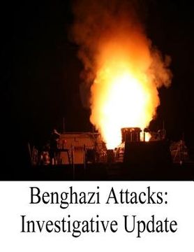 portada Benghazi Attacks: Investigative Update (en Inglés)