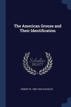 portada The American Grouse and Their Identification (en Inglés)