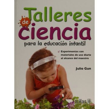 portada Talleres de Ciencia Para la Educacion Infantil (in Spanish)