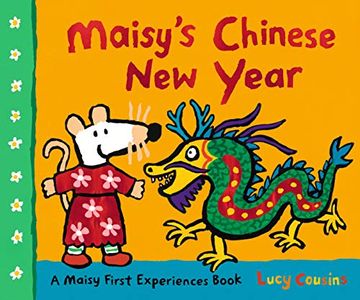 portada Maisy's Chinese new Year: A Maisy First Experiences Book (en Inglés)