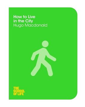 portada How to Live in the City (The School of Life)