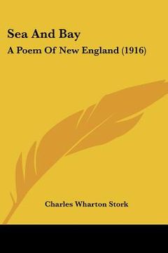 portada sea and bay: a poem of new england (1916) (in English)