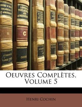 portada Oeuvres Complètes, Volume 5 (en Francés)