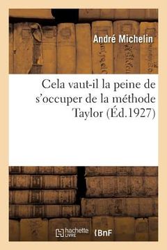 portada Cela Vaut-Il La Peine de s'Occuper de la Méthode Taylor (en Francés)