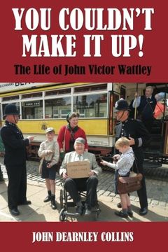 portada You Couldn't Make It Up!: The Life of John Victor Wattley