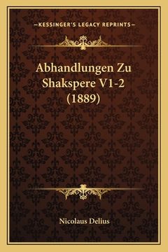 portada Abhandlungen Zu Shakspere V1-2 (1889) (en Alemán)