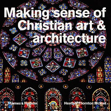portada Making Sense of Christian Art & Architecture