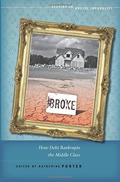 portada Broke: How Debt Bankrupts the Middle Class (Studies in Social Inequality) (en Inglés)