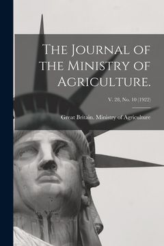 portada The Journal of the Ministry of Agriculture.; v. 28, no. 10 (1922) (in English)