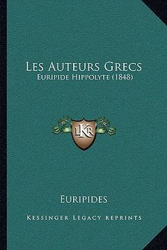 portada Les Auteurs Grecs: Euripide Hippolyte (1848) (en Francés)