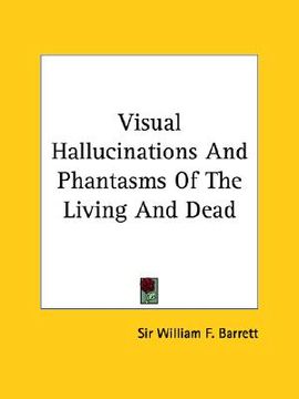 portada visual hallucinations and phantasms of the living and dead (en Inglés)