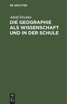 portada Die Geographie als Wissenschaft und in der Schule (en Alemán)