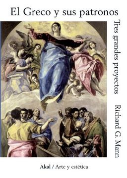 portada El Greco Y Sus Patronos: Tres Grandes Proyectos