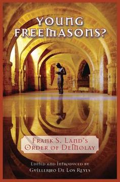 portada Young Freemasons?: Frank S. Land's Order of Demolay 