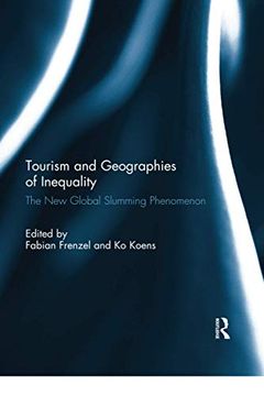 portada Tourism and Geographies of Inequality: The new Global Slumming Phenomenon (en Inglés)