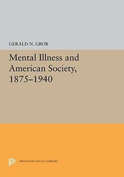 portada Mental Illness and American Society, 1875-1940 (Princeton Legacy Library) (en Inglés)