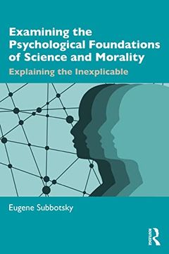 portada Examining the Psychological Foundations of Science and Morality (en Inglés)