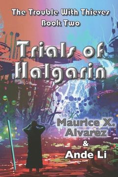 portada The Trouble With Thieves: Trials of Halgarin (in English)