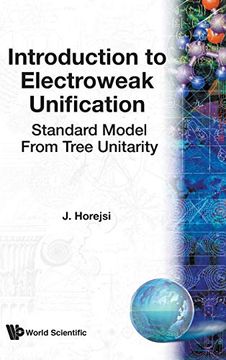 portada Introduction to Electroweak Unification: Standard Model From Tree Unitarity (en Inglés)