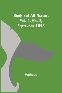 portada Birds and All Nature, Vol. 4, No. 3, September 1898 (in English)