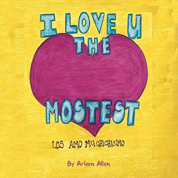 portada I Love you the Mostest: Los amo Muchísisimo!