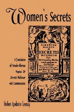 portada womens secrets: a translation of pseudo-albertus magnus' de secretis mulierum with commentaries (en Inglés)