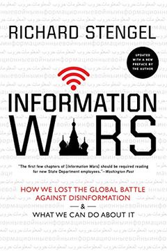 portada Information Wars: How we Lost the Global Battle Against Disinformation and What we can do About it (en Inglés)