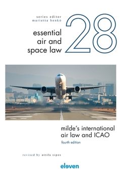 portada Milde's International Air Law and Icao: Revised by Attila Sipos Volume 28 (in English)
