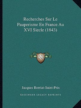 portada Recherches Sur Le Pauperisme En France Au XVI Siecle (1843) (en Francés)