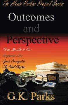 portada Outcomes and Perspective: The Alexis Parker Prequel Series (in English)