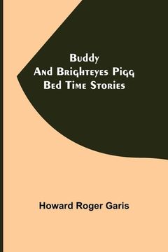 portada Buddy and Brighteyes Pigg: Bed Time Stories (en Inglés)