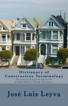 portada Dictionary of Construction Terminology: Essential English-Spanish Construction Glossary (en Inglés)