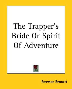 portada the trapper's bride or spirit of adventure (en Inglés)
