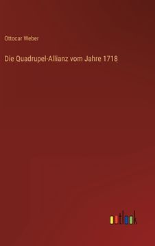 portada Die Quadrupel-Allianz vom Jahre 1718 (en Alemán)