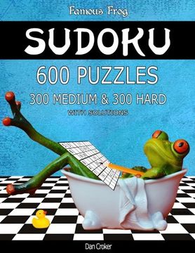 portada Famous Frog Sudoku 600 Puzzles With Solutions. 300 Medium and 300 Hard: A Bathroom Sudoku Series 2 Book (Volume 10)