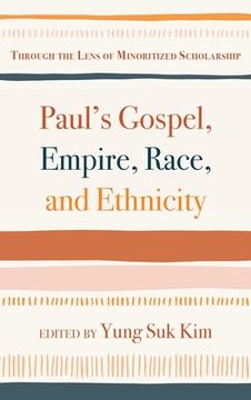 portada Paul's Gospel, Empire, Race, and Ethnicity (en Inglés)