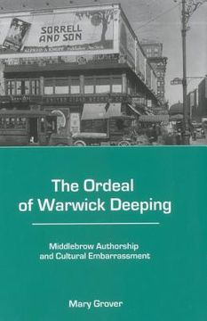 portada The Ordeal of Warwick Deeping: Middlebrow Authorship and Cultural Embarrassment (in English)