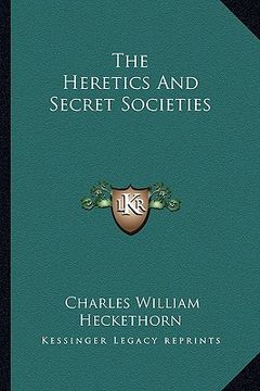 portada the heretics and secret societies (en Inglés)
