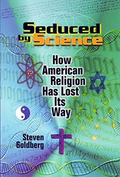 portada Seduced by Science: How American Religion has Lost its way (en Inglés)