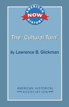 portada The 'Cultural Turn'(American History Now) (en Inglés)