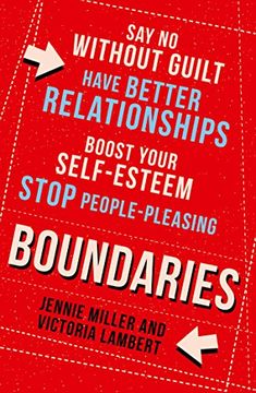 portada Boundaries: Say no Without Guilt, Have Better Relationships, Boost Your Self-Esteem, Stop People-Pleasing (en Inglés)