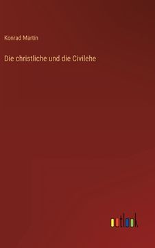 portada Die christliche und die Civilehe (en Alemán)